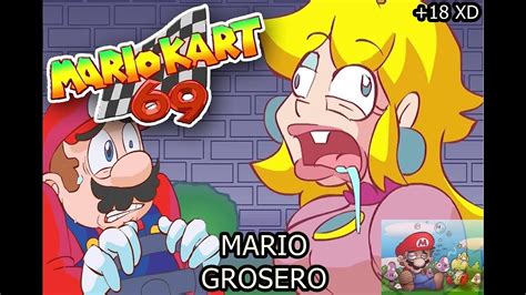 Mario Grosero Original Hd Mario Kart 69 Parodia Youtube