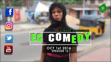 October 1st 2016 Ec Comedy Series Episode 12 Youtube