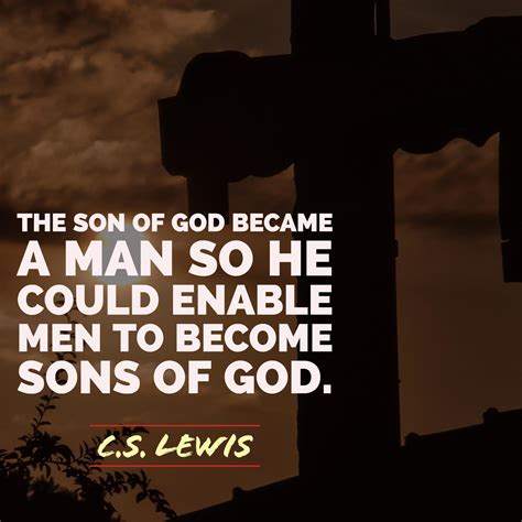 The Son Of God Became A Man To Enable Men