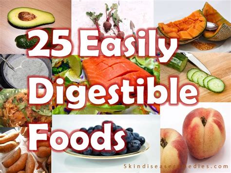 25 Easily Digested Foods And 5 Difficult Ones Skin Disease Remedies
