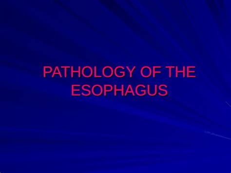 Ppt Pathology Of The Esophagus Symptoms Of The Esophageal Disorders