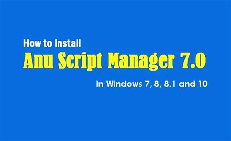 Anu Script Manager 70 Free Download For Windows 7 And 10