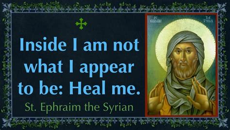 Syrian, get inspired with free quotes from around the world. St. Ephraim the Syrian | Catholic quotes, Saint quotes, Early church fathers
