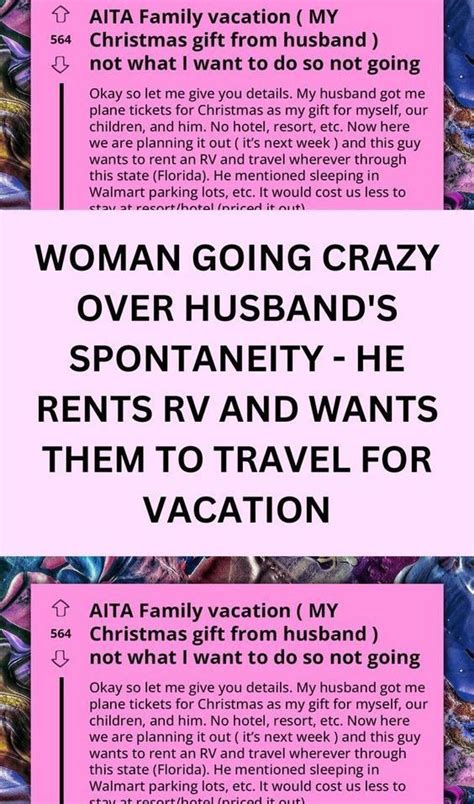Woman Going Crazy Over Husbands Spontaneity He Rents Rv And Wants