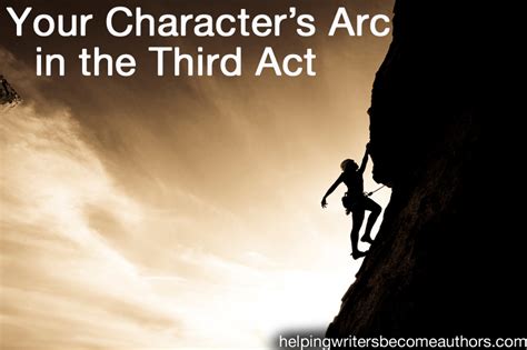 Creating Stunning Character Arcs Pt 13 The Third Act Helping