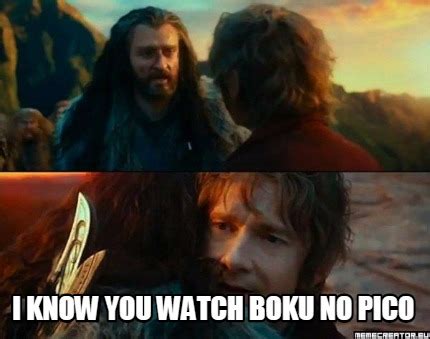 Boku no pico is the best animes ever, it's better then avatar! Meme Creator - i know you watch boku no pico Meme ...