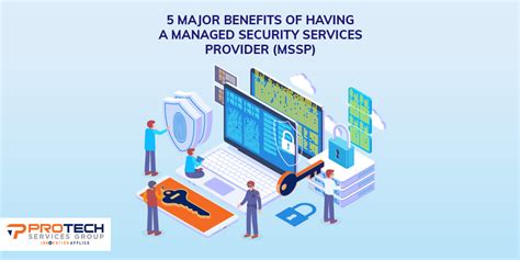 Managed Security Services Provider Benefits Of Having A Mssp