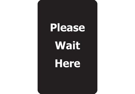 Acrylic Signs Please Wait Here