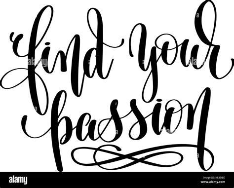 Find Your Passion Hand Written Lettering Inscription Stock Vector Image And Art Alamy