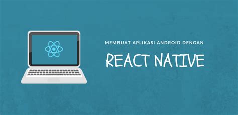 Tutorial Lengkap Belajar React Native Untuk Pemula Badoy Studio