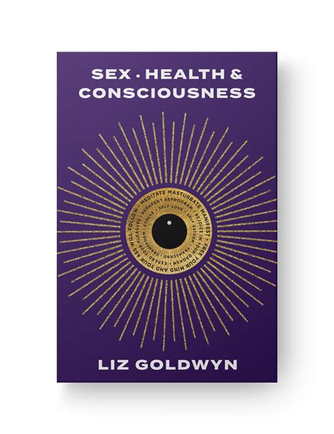 Sex Health And Consciousness Liz Goldwyn Signed Book