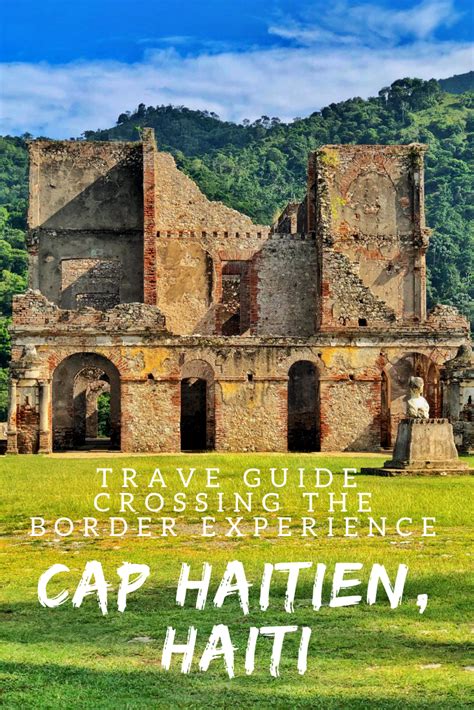 travel guide to cap haitien and my experience crossing the border from the dominican republic to