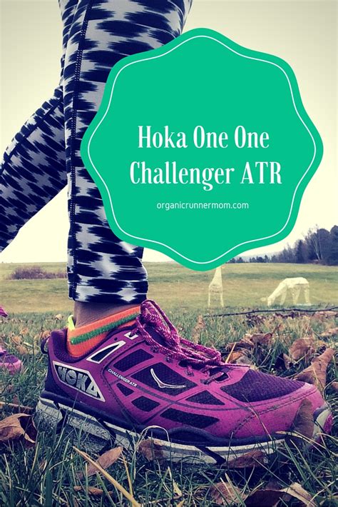 Building upon the clifton's best qualities, the 6 continues to deliver that perfect combination of soft and light. Hoka One One Challenger ATR Review and Giveaway - Organic ...