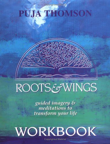 Roots And Wings Workbook And Cd Guided Imagery And Meditations To