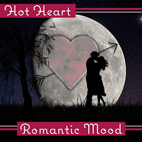 Hot Heart Romantic Mood Sensual Piano For Lovers Slow Jazz