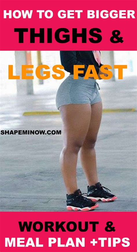 How To Get Bigger Legs For Females Thigh Workouts Meal Plan Get