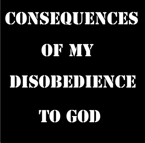 Testimony Of Consequences Of My Disobedience To God