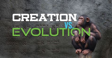 Creation Vs Evolution Evolution Creationism Vs Evolution Creation