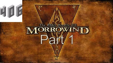 Morrowind Part 1 Character Creation Youtube