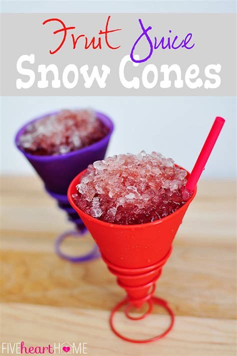 Choose water as your primary source of liquid refreshment Dye-Free Fruit Juice Snow Cones ~ all natural, no food ...