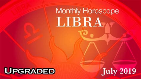 Libra Horoscope July Monthly Horoscopes 2019 Preview Youtube