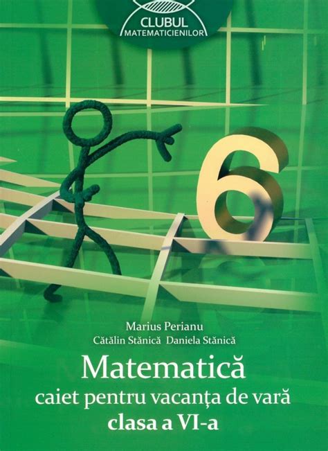Matematica Caiet Pentru Vacanta De Vara Clasa A Vi A