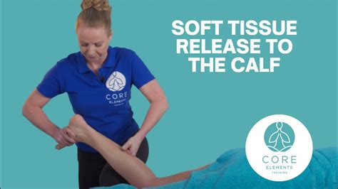 Soft Tissue Release To The Calf Sports Massage Youtube