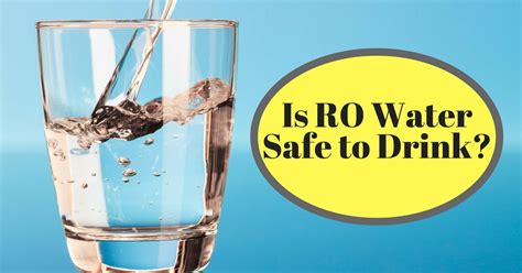 Is It Safe To Drink Ro Water Jithya Blog