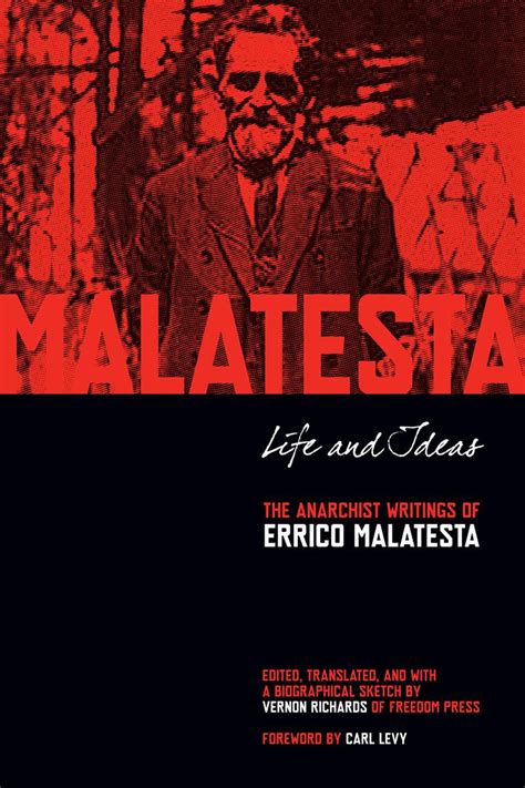 malatesta life and ideas the anarchist library