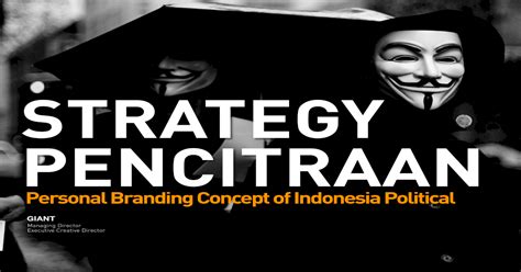 Pernikahan alea dan seno terjadi karena permintaan haris. Strategi Pencitraan "Personal Branding Concept of Indonesia Political" - PDF Document