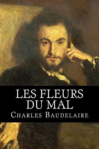 Les Fleurs Du Mal French Edition Baudelaire Charles 9781511532426 Abebooks