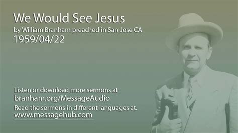 We Would See Jesus William Branham 590422 Youtube