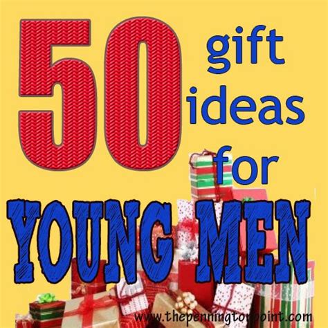 Whether she's too young for a driver's license or too broke to go out, think about gift. 50 gift ideas for young men (they are SO hard to buy for ...
