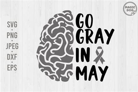 Brain Cancer Awareness Svg Go Gray In May Svg 2571677