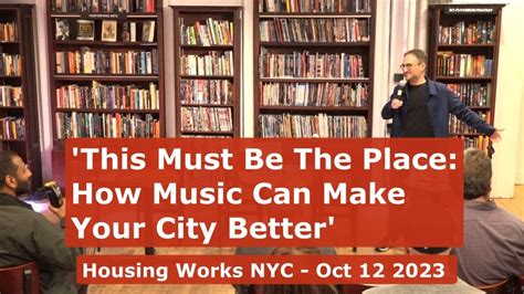 This Must Be The Place How Music Can Make Your City Better Nyc Book