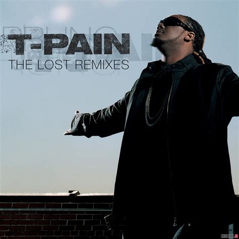 T Pain The Lost Remixes Respecta The Ultimate Hip Hop Portal