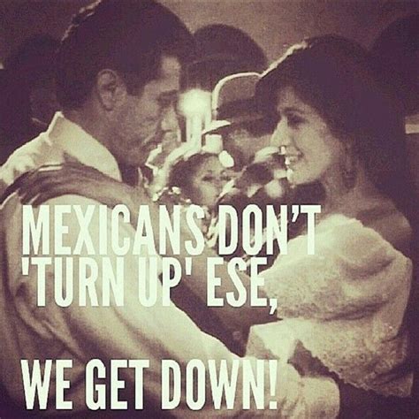 Pin By Jules Estrada On Latino Funny Mexican Quotes Chicano