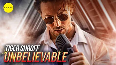 In Video Unbelievable By Tiger Shroff