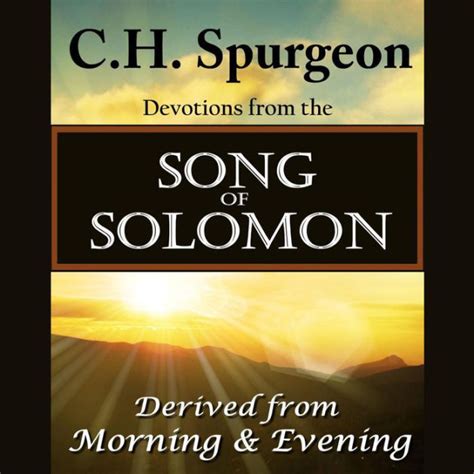 C H Spurgeon On The Song Of Solomon Daily Meditations And Devotions