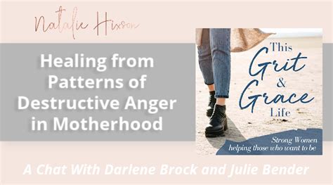 healing from patterns of destructive anger in motherhood natalie hixson