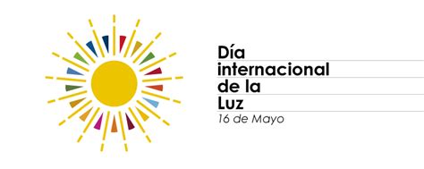16 De Mayo Día Internacional De La Luz