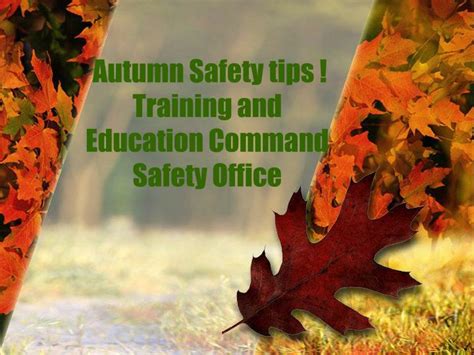 Ppt Autumn Safety Tips Training And Education Command