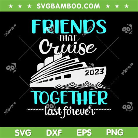 Friends Cruise 2023 Svg Png