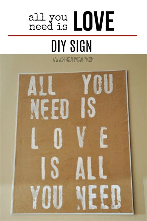 Shes Crafty All You Need Is Love Diy Sign
