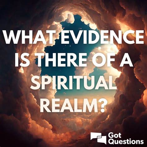 What Evidence Is There Of A Spiritual Realm