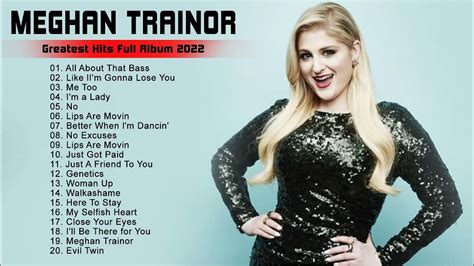 Meghan Trainor Greatest Hit Meghan Trainor Full Album Meghan Trainor Playlist Youtube