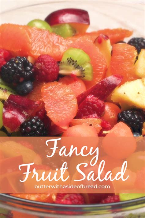 Fancy Fruit Salad By Butter With A Side Of Bread The Sweet And Tangy