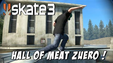 skate 3 hall of meat zuero com a galera innnnsana xd youtube