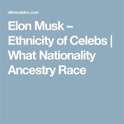 Elon Musk Ethnicity Of Celebs What Nationality Ancestry Race