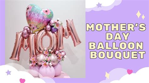 Mother S Day Balloon Bouquet Balloon Bouquet Tutorial Youtube